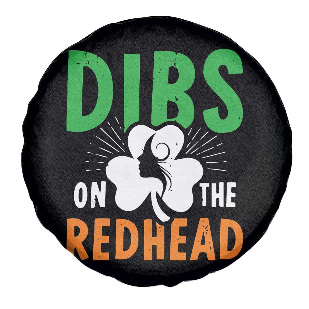Funny Dibs On The Redhead St Patrick's Day Spare Tire Cover TS11 Print Your Wear