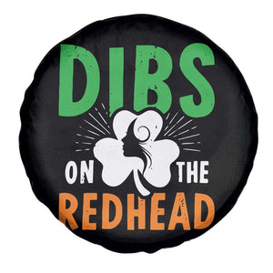 Funny Dibs On The Redhead St Patrick's Day Spare Tire Cover TS11 Print Your Wear