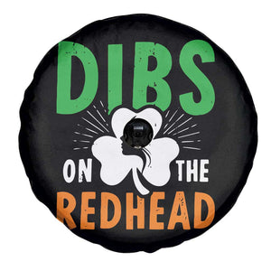 Funny Dibs On The Redhead St Patrick's Day Spare Tire Cover TS11 Print Your Wear