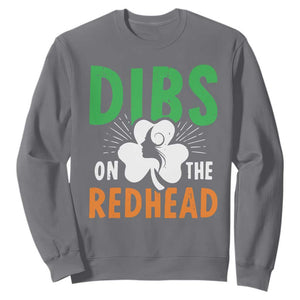 Funny Dibs On The Redhead St Patrick's Day Sweatshirt TS11 Charcoal Print Your Wear