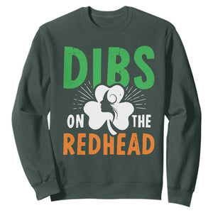 Funny Dibs On The Redhead St Patrick's Day Sweatshirt TS11 Dark Forest Green Print Your Wear