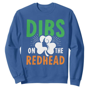 Funny Dibs On The Redhead St Patrick's Day Sweatshirt TS11 Royal Blue Print Your Wear