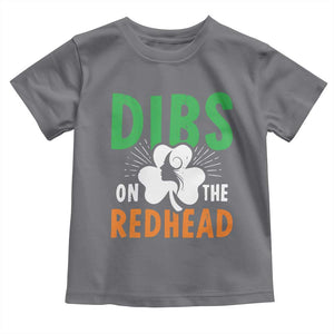 Funny Dibs On The Redhead St Patrick's Day Toddler T Shirt TS11 Charcoal Print Your Wear