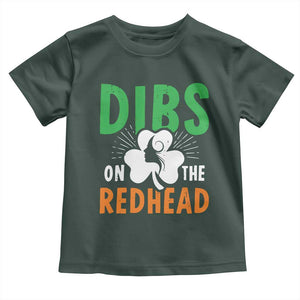 Funny Dibs On The Redhead St Patrick's Day Toddler T Shirt TS11 Dark Forest Green Print Your Wear