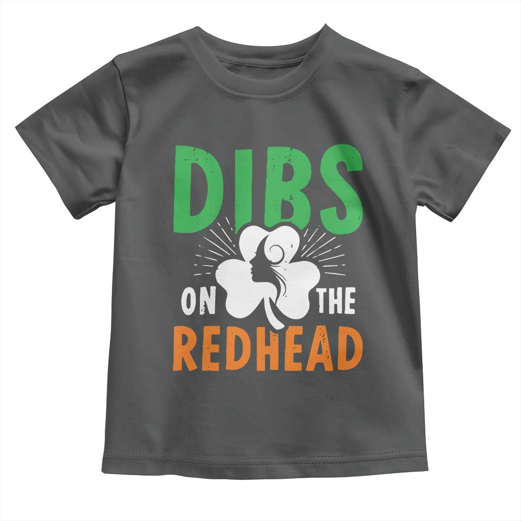 Funny Dibs On The Redhead St Patrick's Day Toddler T Shirt TS11 Dark Heather Print Your Wear