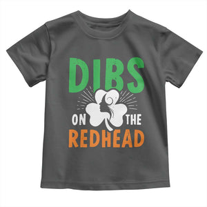 Funny Dibs On The Redhead St Patrick's Day Toddler T Shirt TS11 Dark Heather Print Your Wear