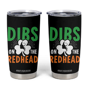 Funny Dibs On The Redhead St Patrick's Day Tumbler Cup TS11 Black Print Your Wear