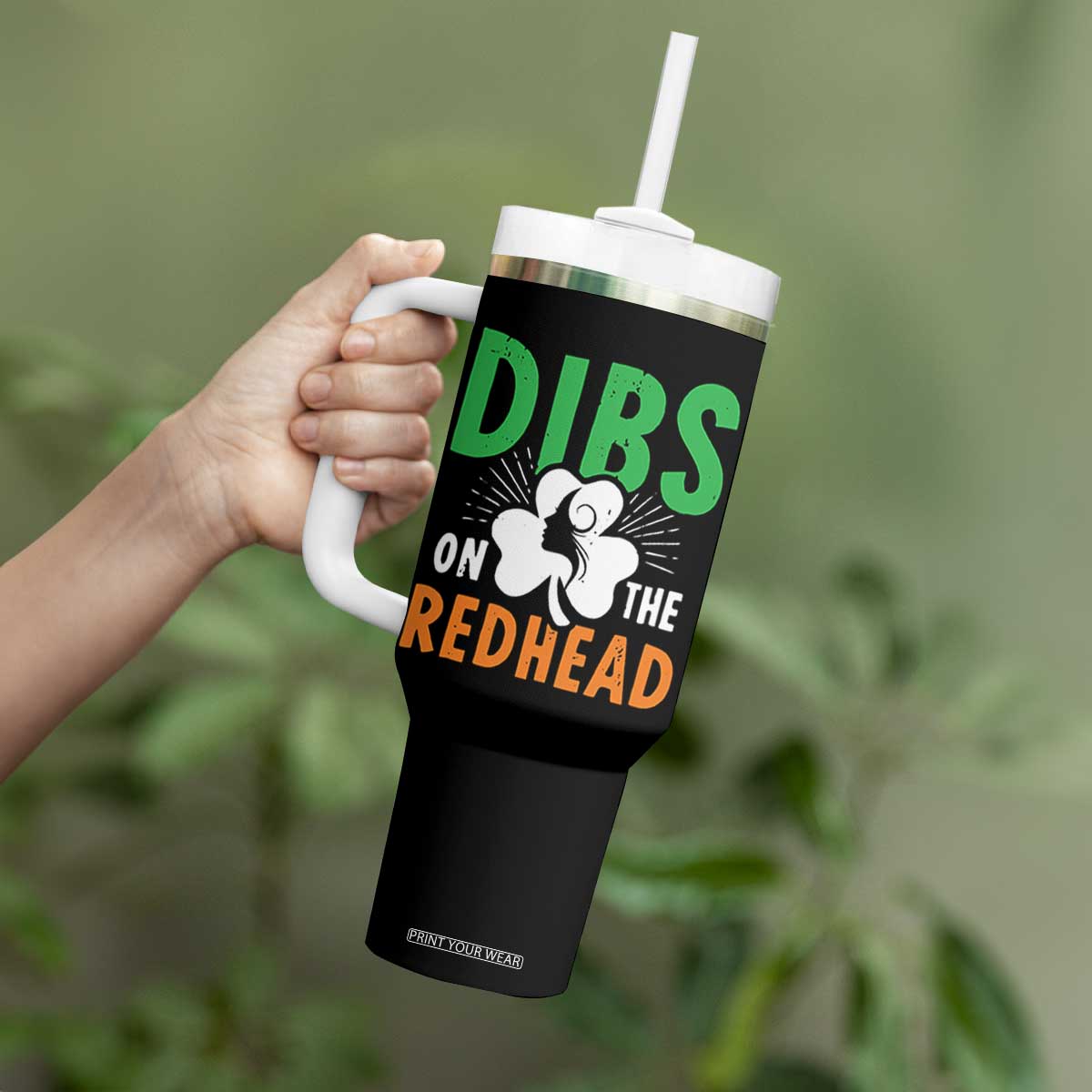 Funny Dibs On The Redhead St Patrick's Day Tumbler With Handle TS11 Print Your Wear