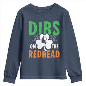 Funny Dibs On The Redhead St Patrick's Day Youth Sweatshirt TS11 Navy Print Your Wear