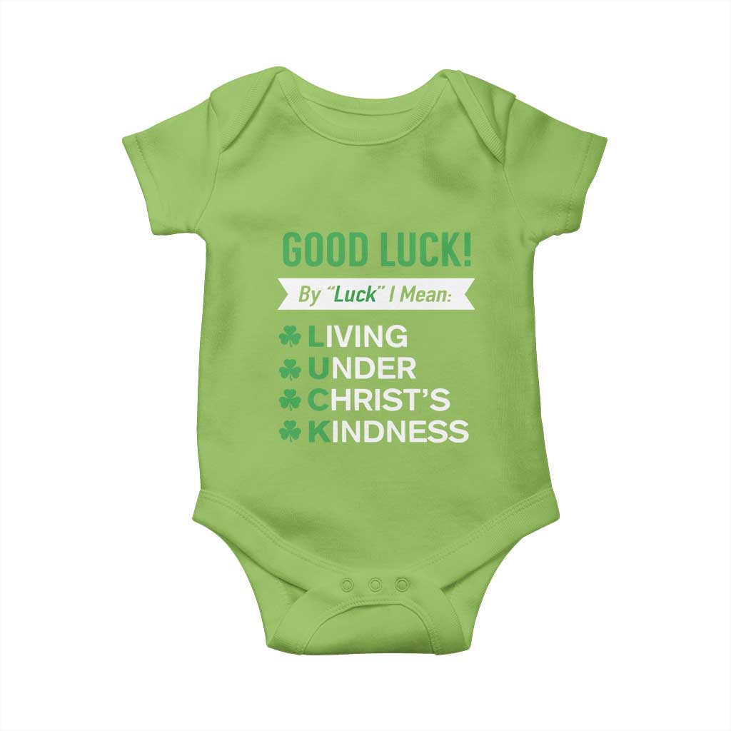 Funny Christian St Patrick's Day Baby Onesie Good Luck Mean Living Under Christ's Kindness TS11 Lime Print Your Wear