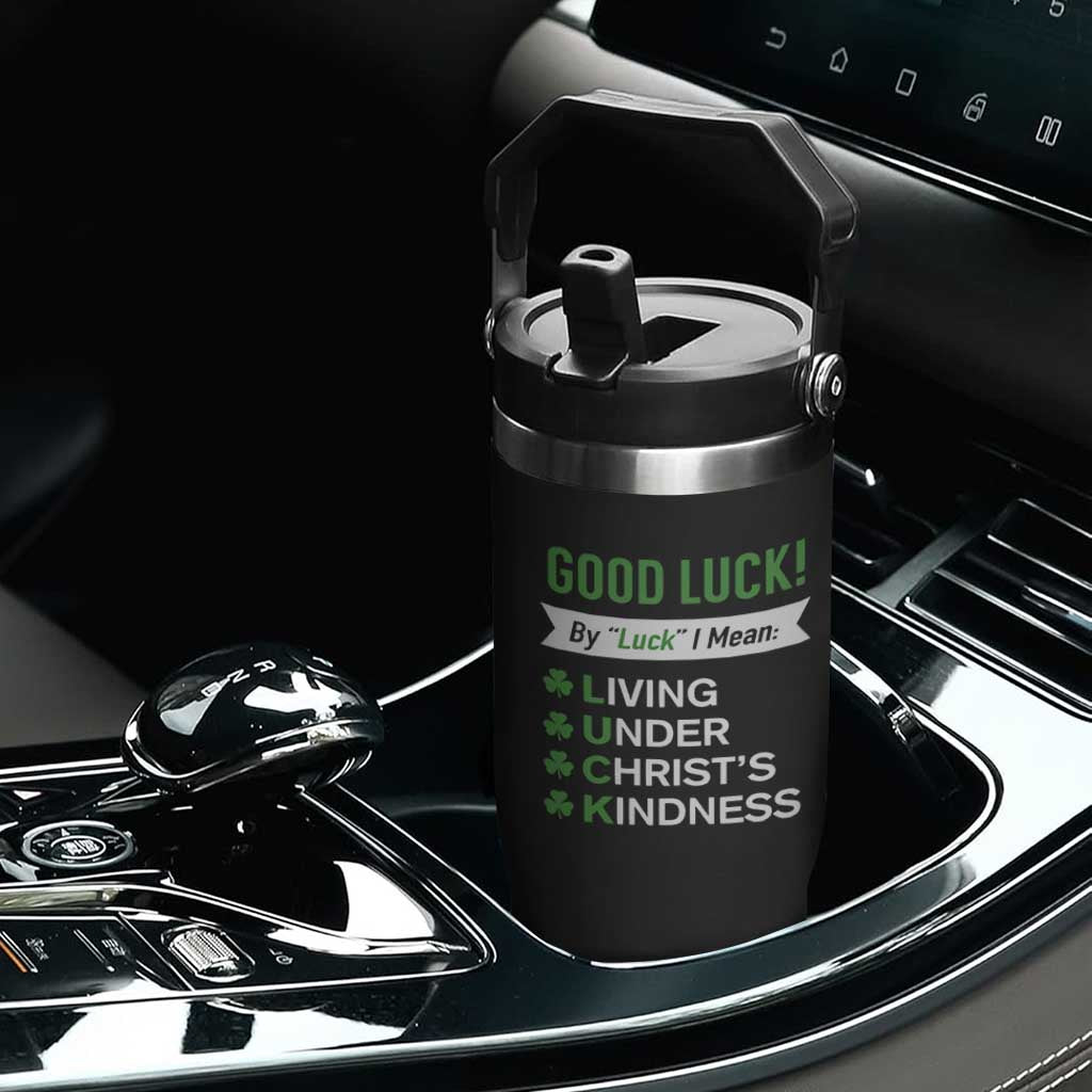 Funny Christian St Patrick's Day Flip Straw Tumbler Good Luck Mean Living Under Christ's Kindness TS11 Print Your Wear