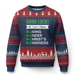 Funny Christian St Patrick's Day Ugly Christmas Sweater Good Luck Mean Living Under Christ's Kindness TS11 Navy Red Print Your Wear