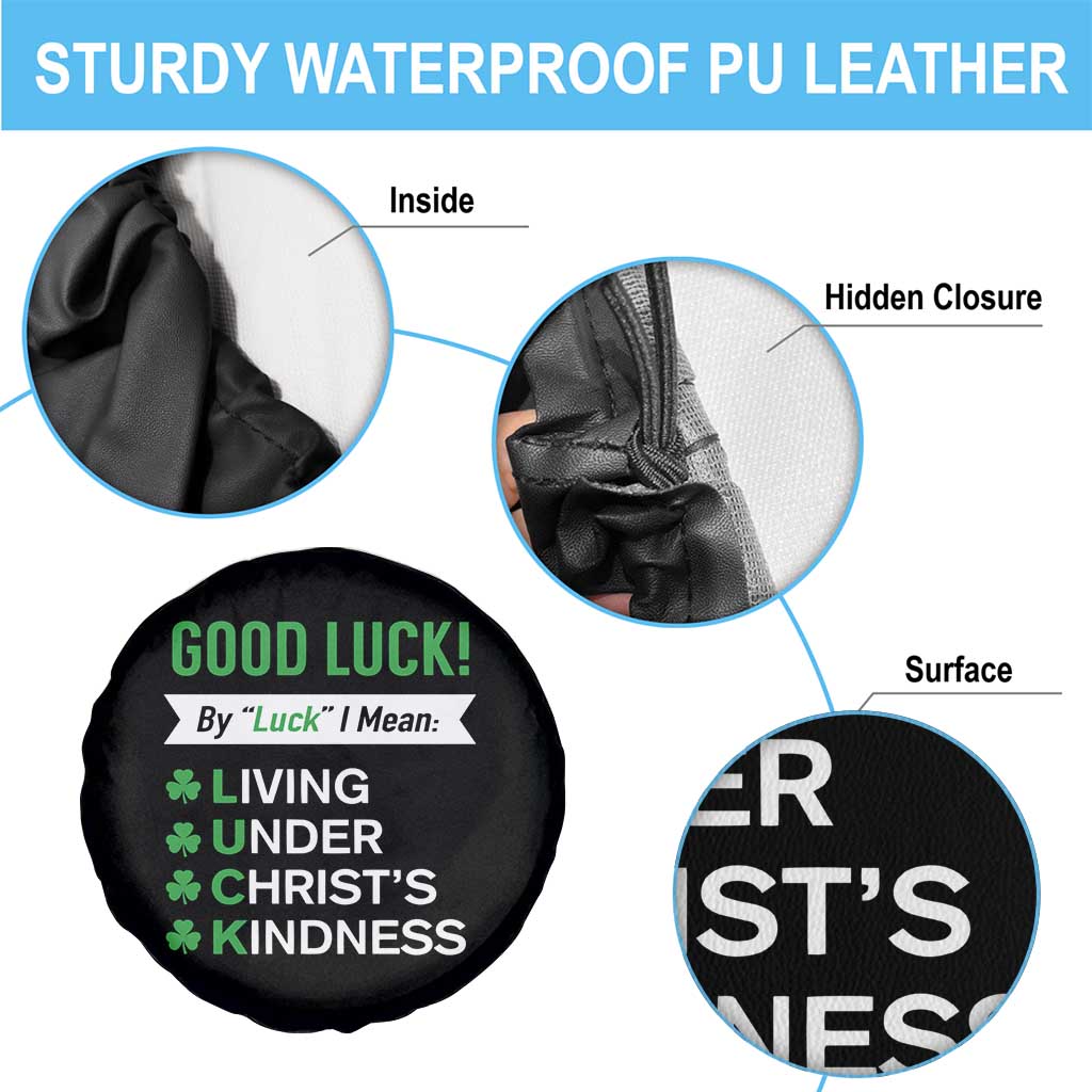 Funny Christian St Patrick's Day Spare Tire Cover Good Luck Mean Living Under Christ's Kindness TS11 Print Your Wear
