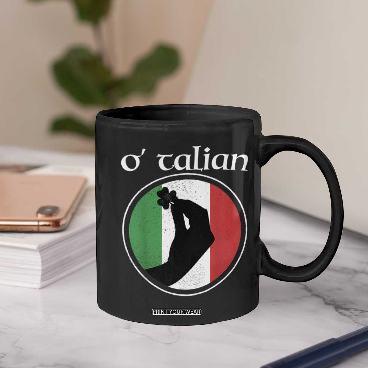 Funny O'Talian Coffee Mug St Patrick's Day Italian Pinched Fingers Shamrock TS11 Print Your Wear