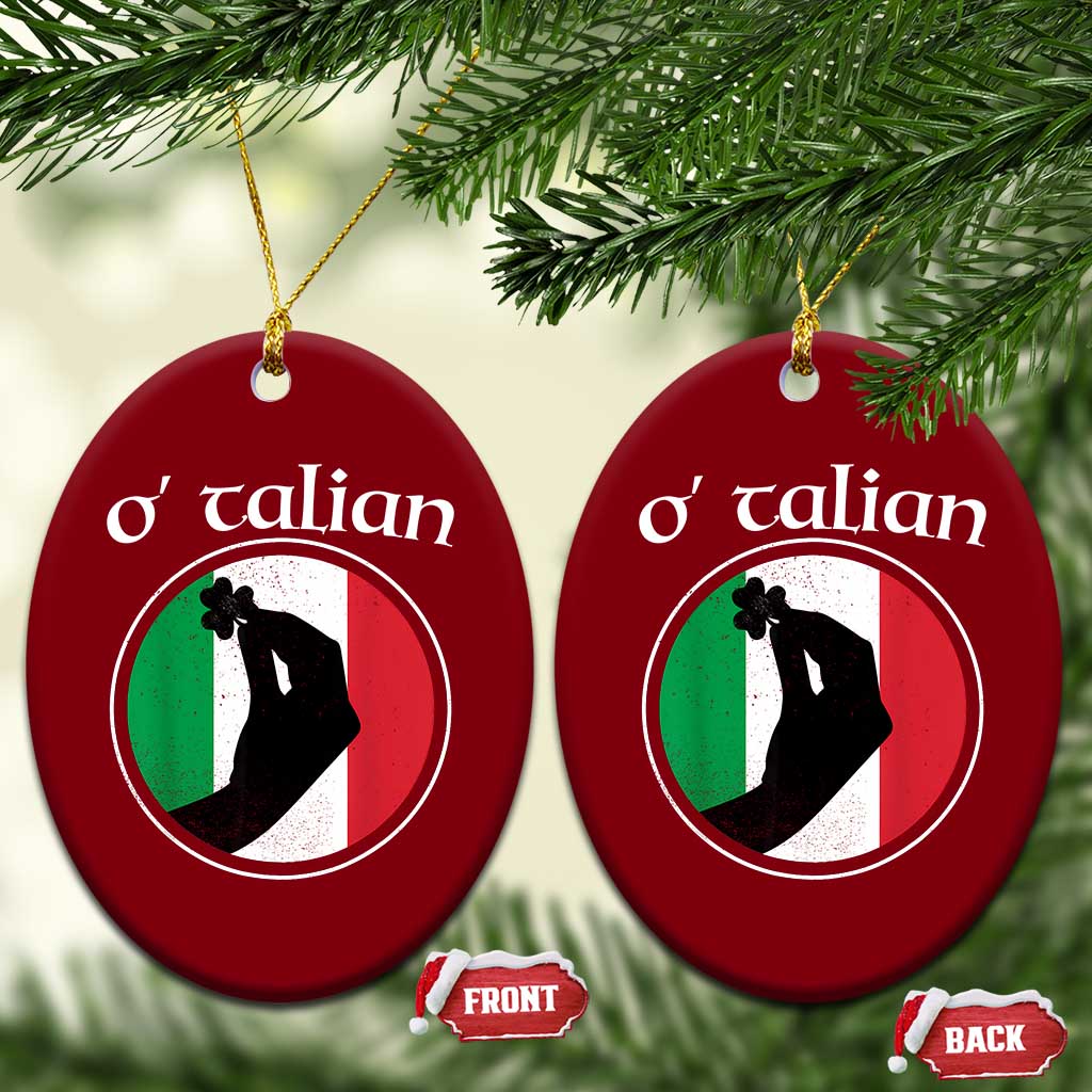 Funny O'Talian Ceramic Ornament St Patrick's Day Italian Pinched Fingers Shamrock TS11 Print Your Wear