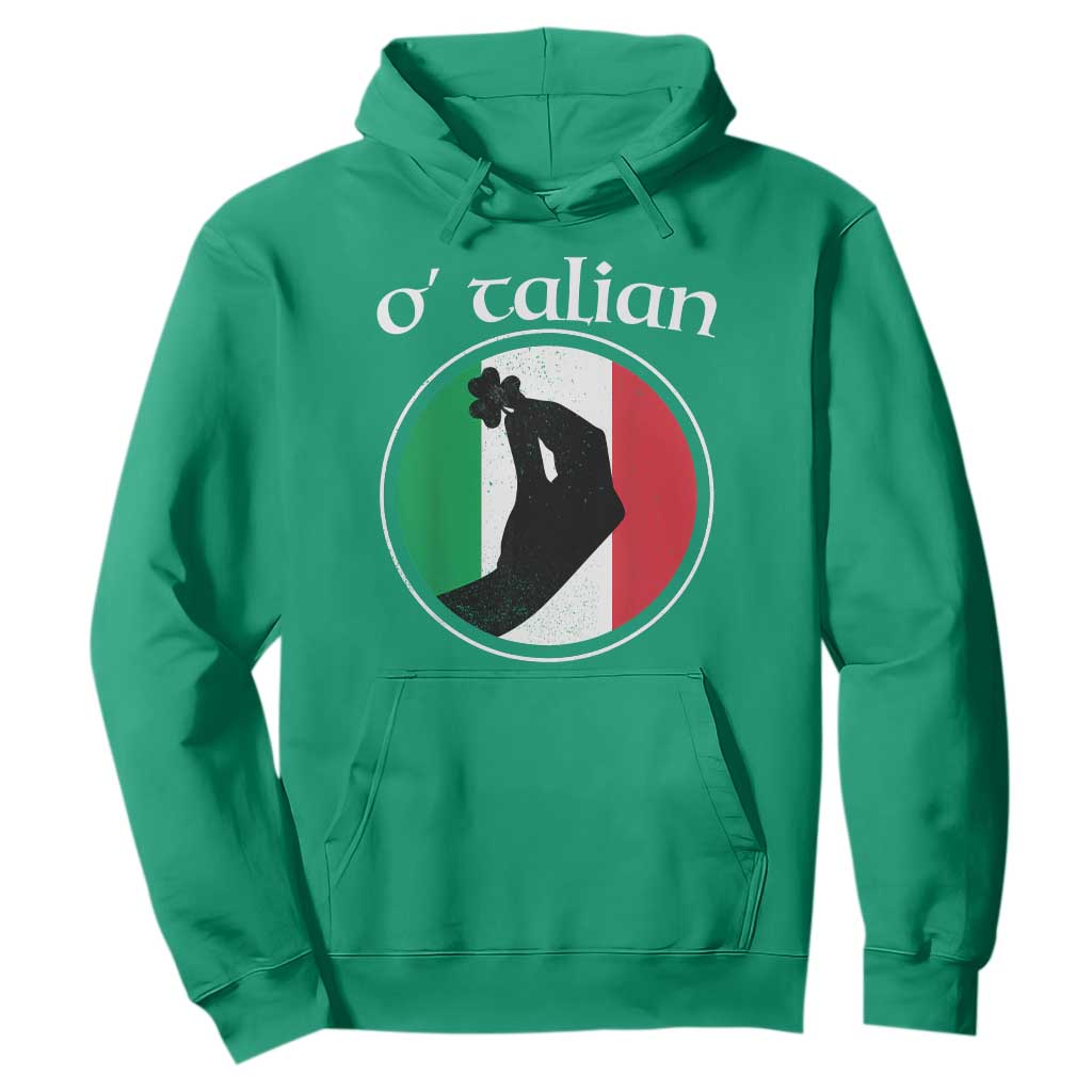 Funny O'Talian Hoodie St Patrick's Day Italian Pinched Fingers Shamrock TS11 Irish Green Print Your Wear