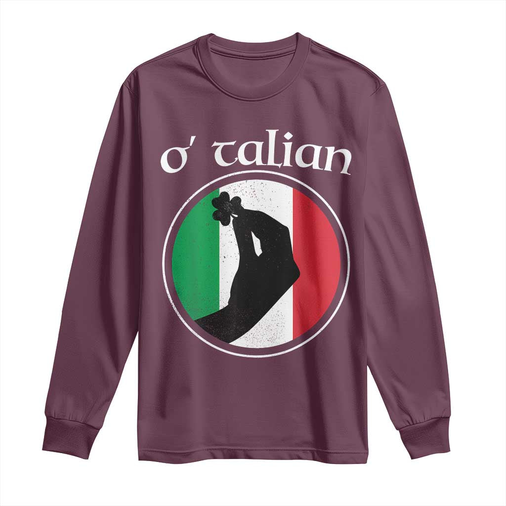Funny O'Talian Long Sleeve Shirt St Patrick's Day Italian Pinched Fingers Shamrock TS11 Maroon Print Your Wear