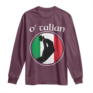 Funny O'Talian Long Sleeve Shirt St Patrick's Day Italian Pinched Fingers Shamrock TS11 Maroon Print Your Wear