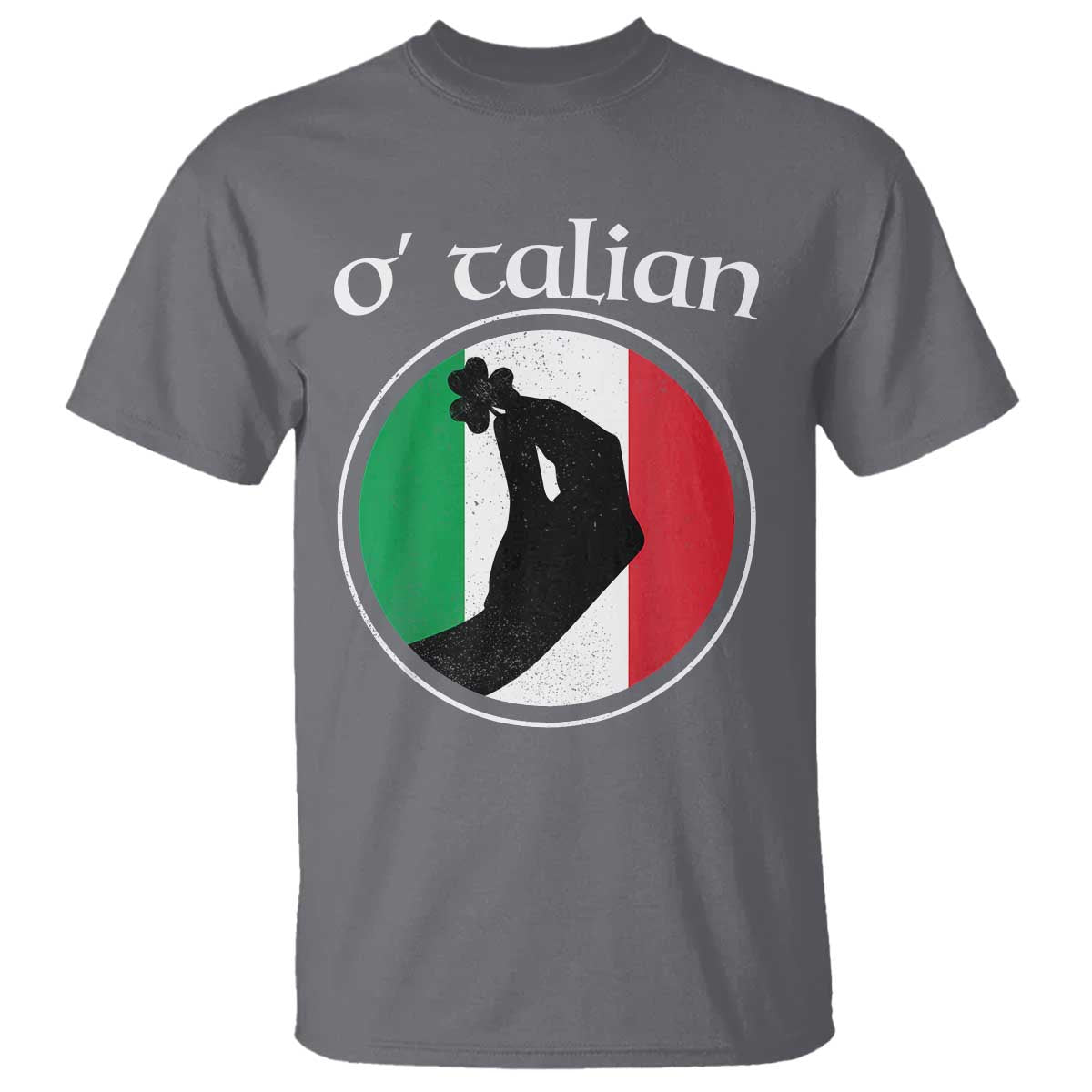 Funny O'Talian T Shirt St Patrick's Day Italian Pinched Fingers Shamrock TS11 Charcoal Print Your Wear
