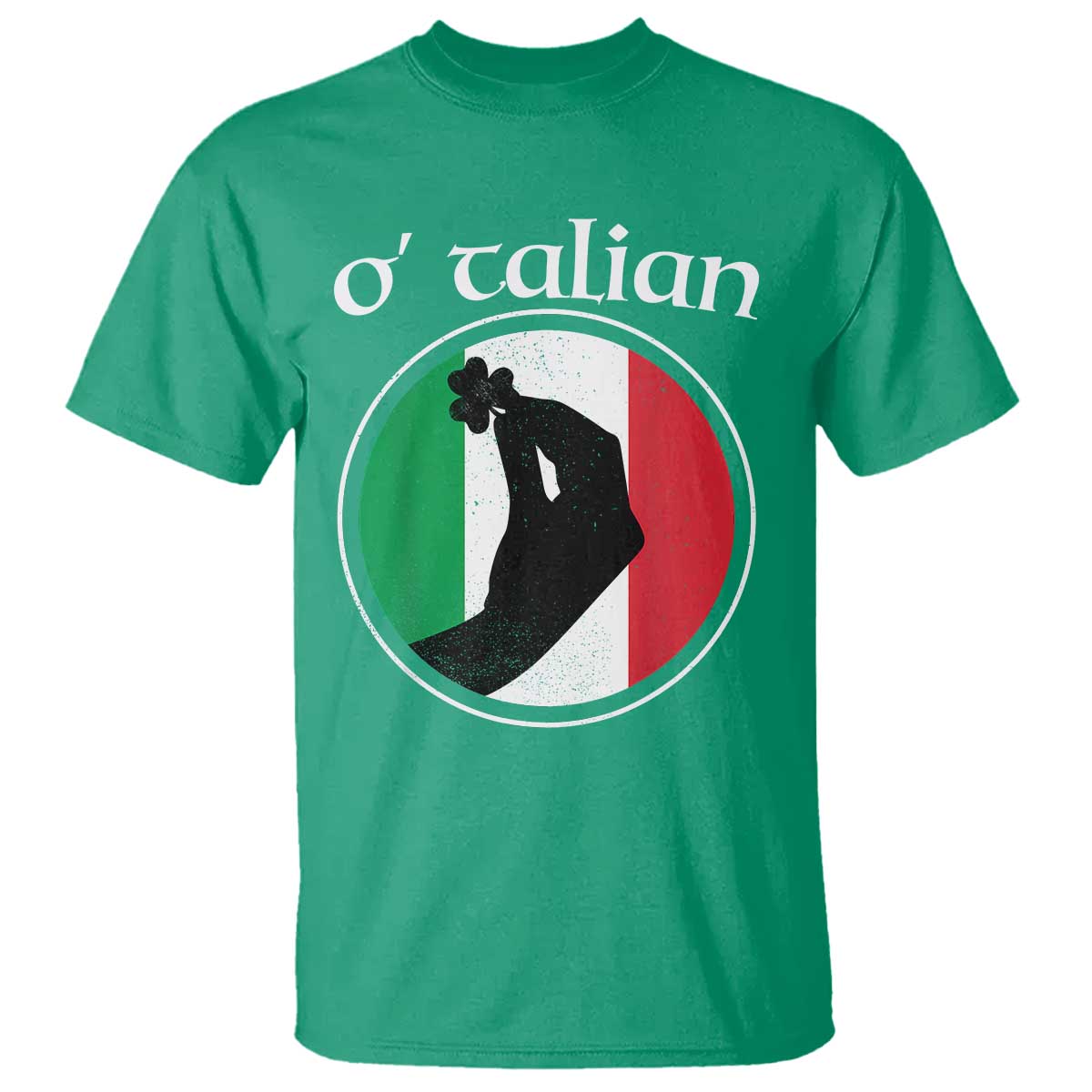 Funny O'Talian T Shirt St Patrick's Day Italian Pinched Fingers Shamrock TS11 Irish Green Print Your Wear