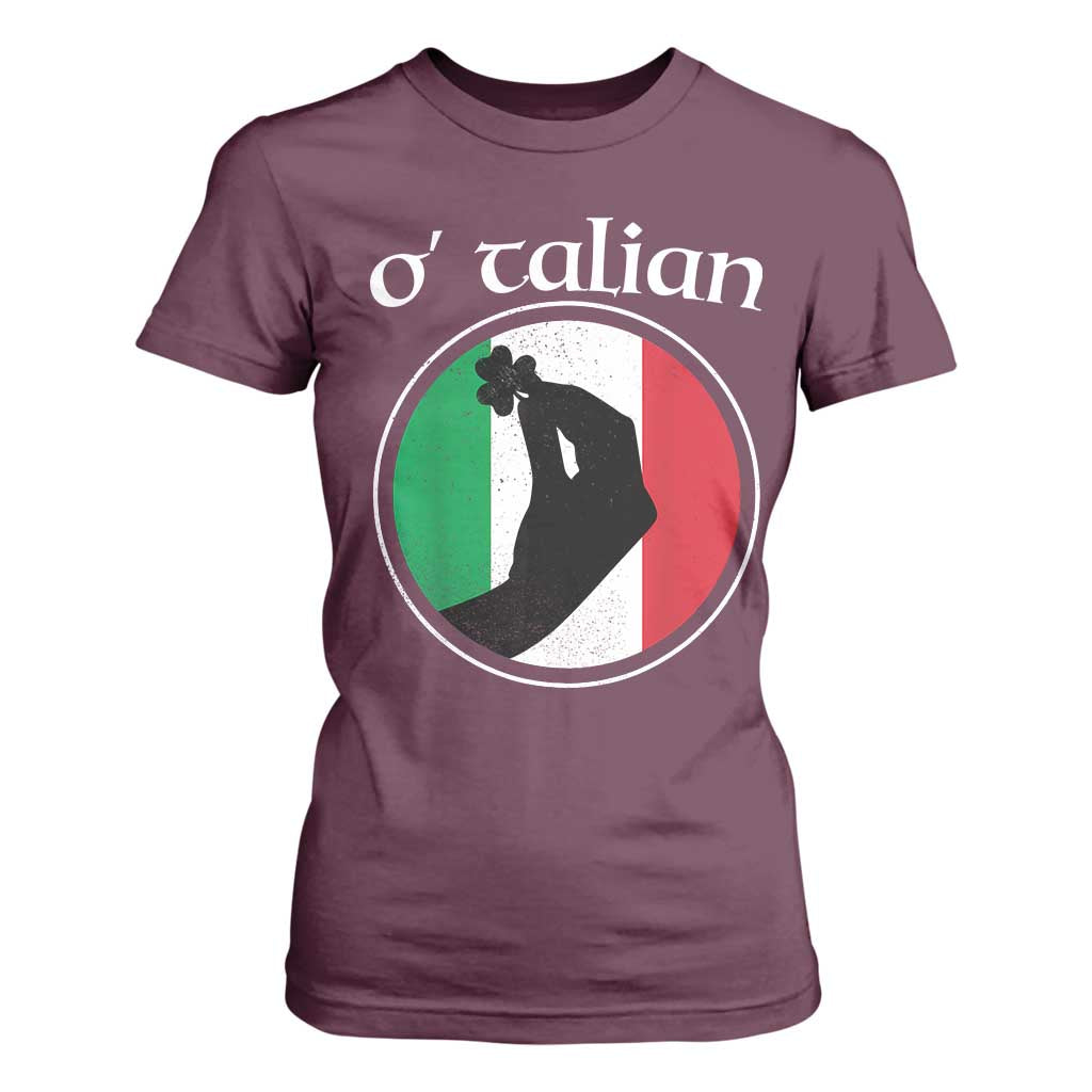 Funny O'Talian T Shirt For Women St Patrick's Day Italian Pinched Fingers Shamrock TS11 Maroon Print Your Wear