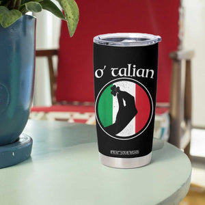 Funny O'Talian Tumbler Cup St Patrick's Day Italian Pinched Fingers Shamrock TS11 Print Your Wear