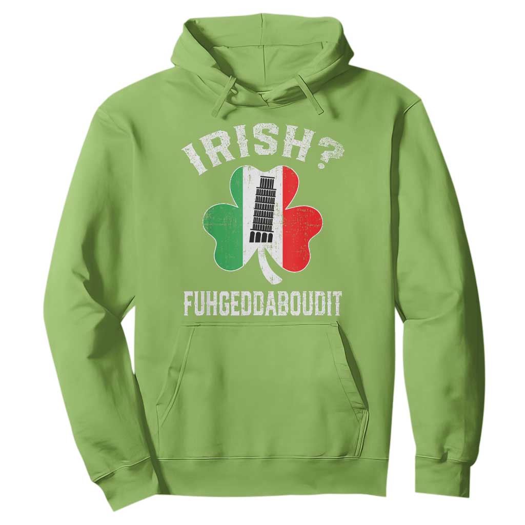 Funny St Patrick's Day Italian Hoodie Irish Fuhgeddaboudit Pisa Tower Shamrock TS11 Lime Print Your Wear