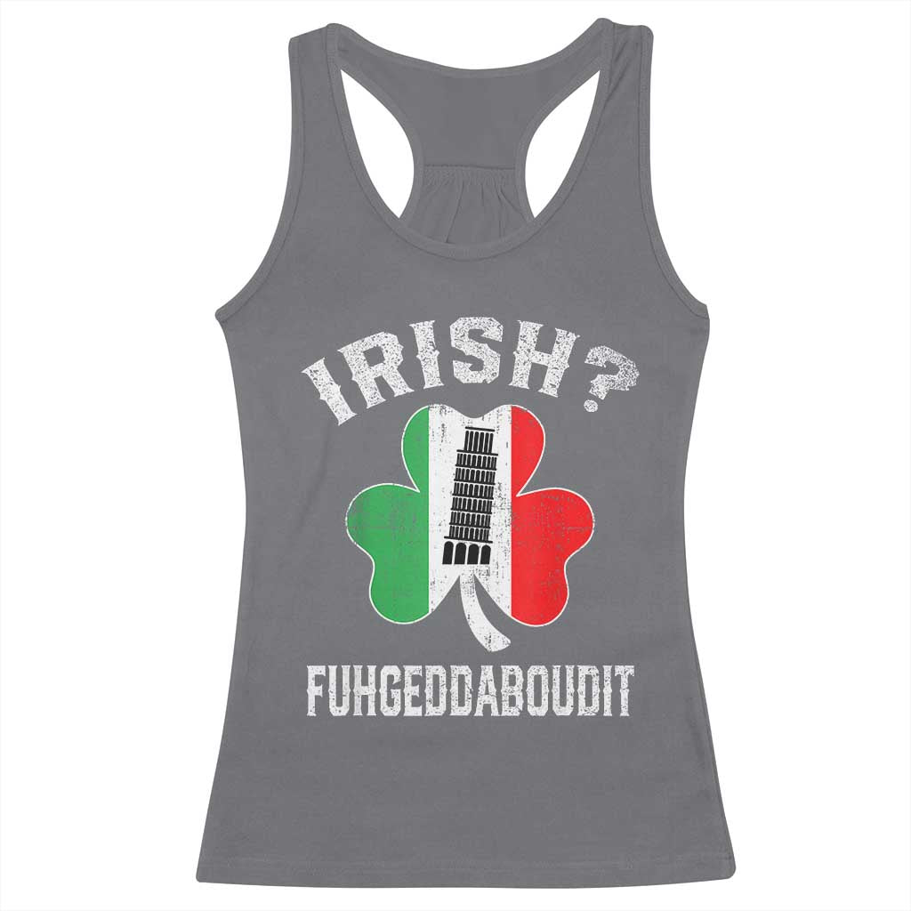 Funny St Patrick's Day Italian Racerback Tank Top Irish Fuhgeddaboudit Pisa Tower Shamrock TS11 Charcoal Print Your Wear