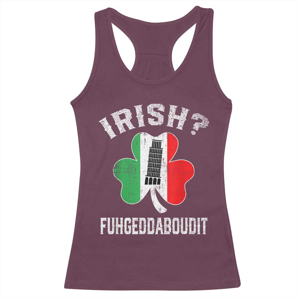 Funny St Patrick's Day Italian Racerback Tank Top Irish Fuhgeddaboudit Pisa Tower Shamrock TS11 Maroon Print Your Wear
