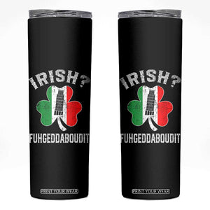 Funny St Patrick's Day Italian Skinny Tumbler Irish Fuhgeddaboudit Pisa Tower Shamrock TS11 Black Print Your Wear
