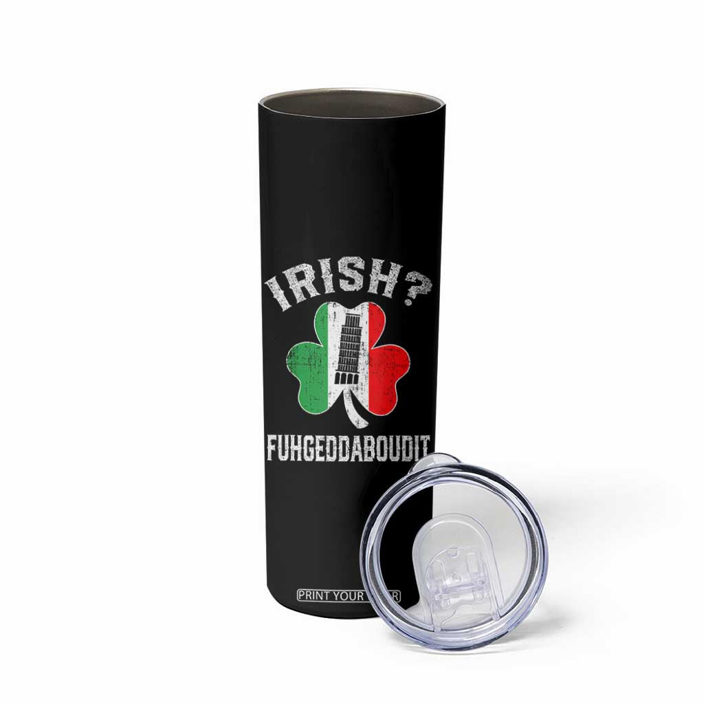 Funny St Patrick's Day Italian Skinny Tumbler Irish Fuhgeddaboudit Pisa Tower Shamrock TS11 Print Your Wear
