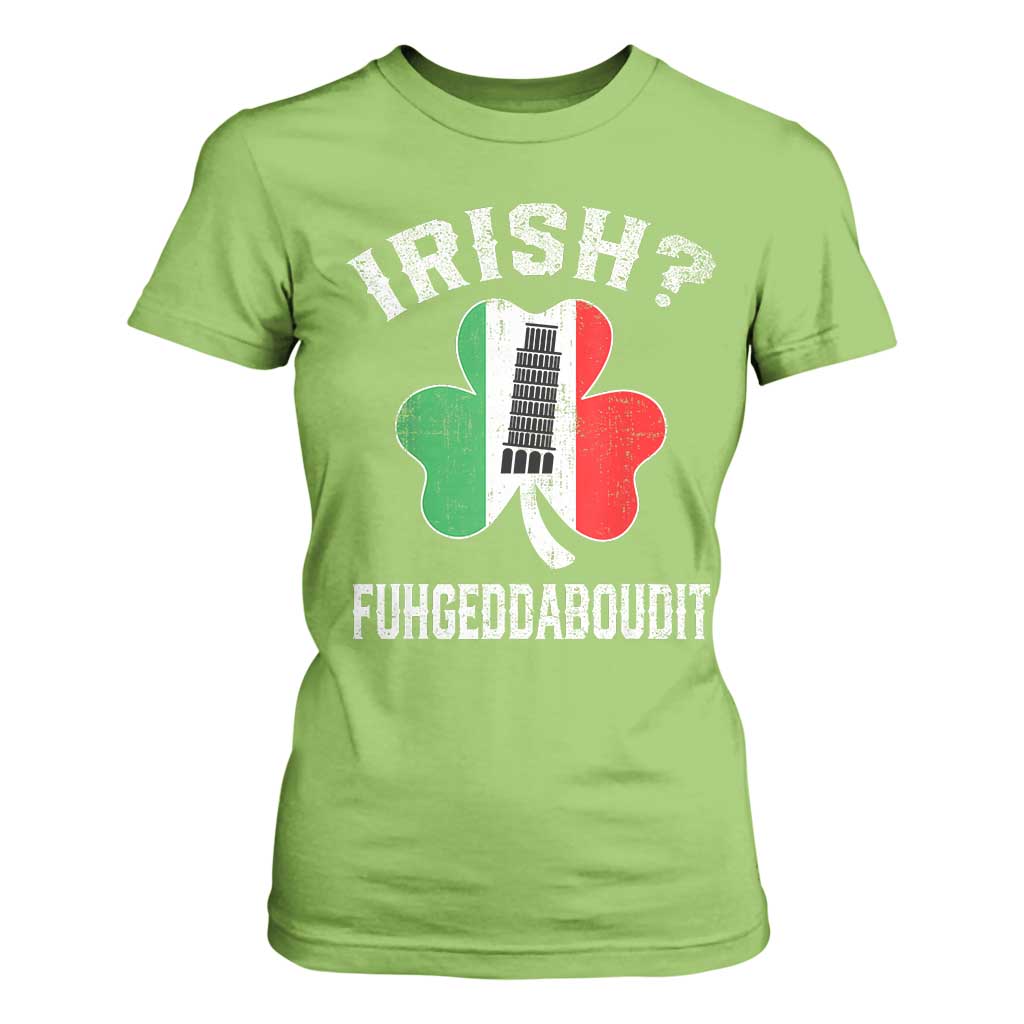 Funny St Patrick's Day Italian T Shirt For Women Irish Fuhgeddaboudit Pisa Tower Shamrock TS11 Lime Print Your Wear