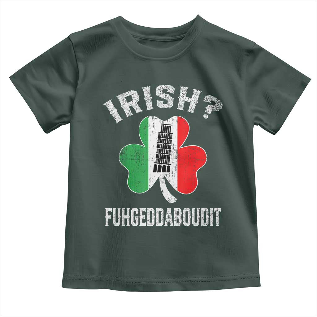 Funny St Patrick's Day Italian Toddler T Shirt Irish Fuhgeddaboudit Pisa Tower Shamrock TS11 Dark Forest Green Print Your Wear