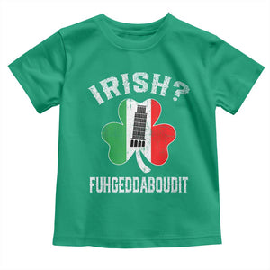 Funny St Patrick's Day Italian Toddler T Shirt Irish Fuhgeddaboudit Pisa Tower Shamrock TS11 Irish Green Print Your Wear