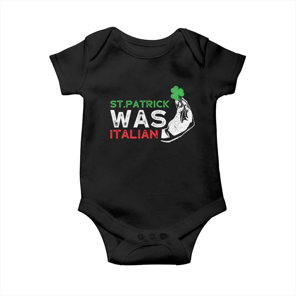 Funny St Patrick Was Italian Baby Onesie St Patrick's Day Italian Pinched Fingers Shamrock TS11 Black Print Your Wear