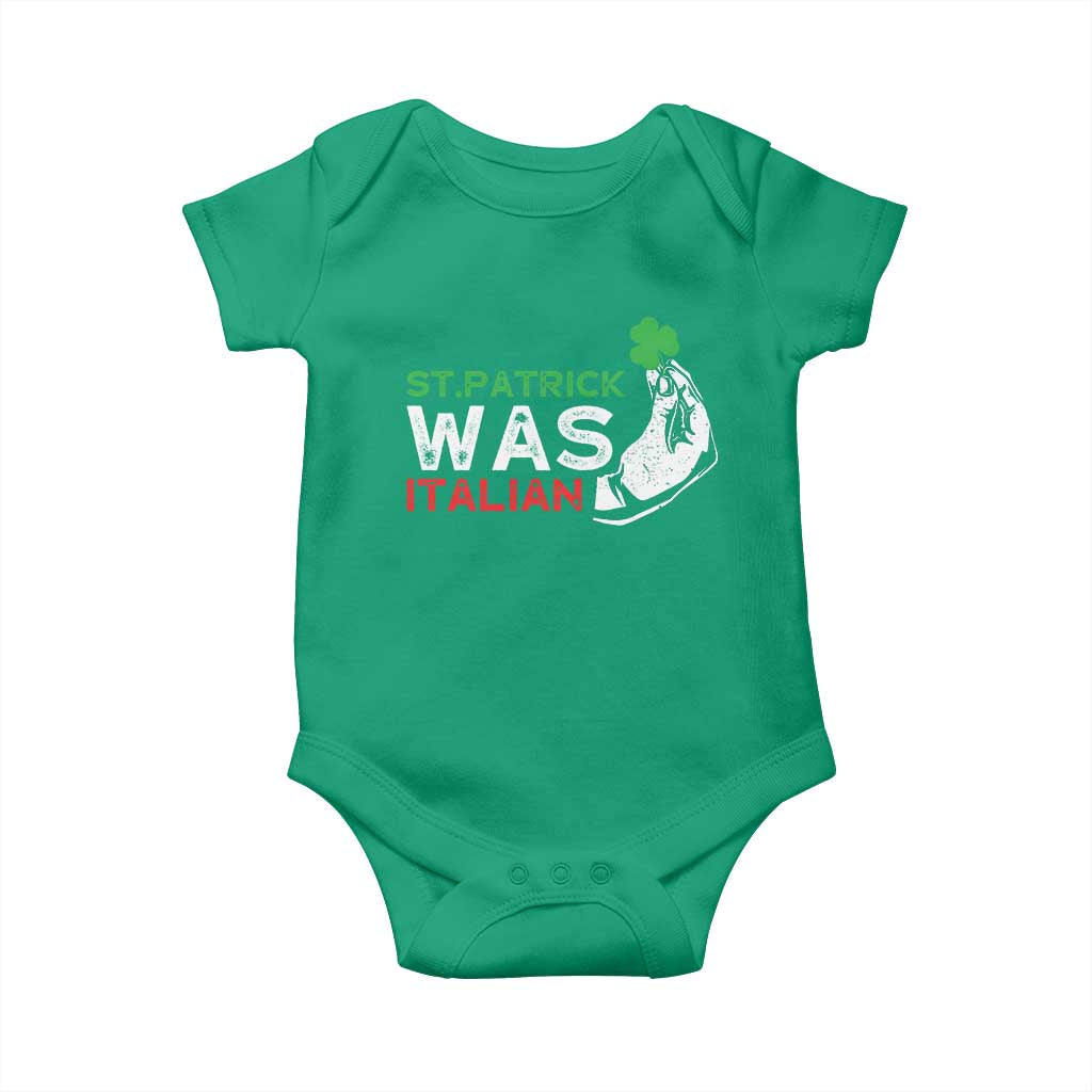 Funny St Patrick Was Italian Baby Onesie St Patrick's Day Italian Pinched Fingers Shamrock TS11 Irish Green Print Your Wear