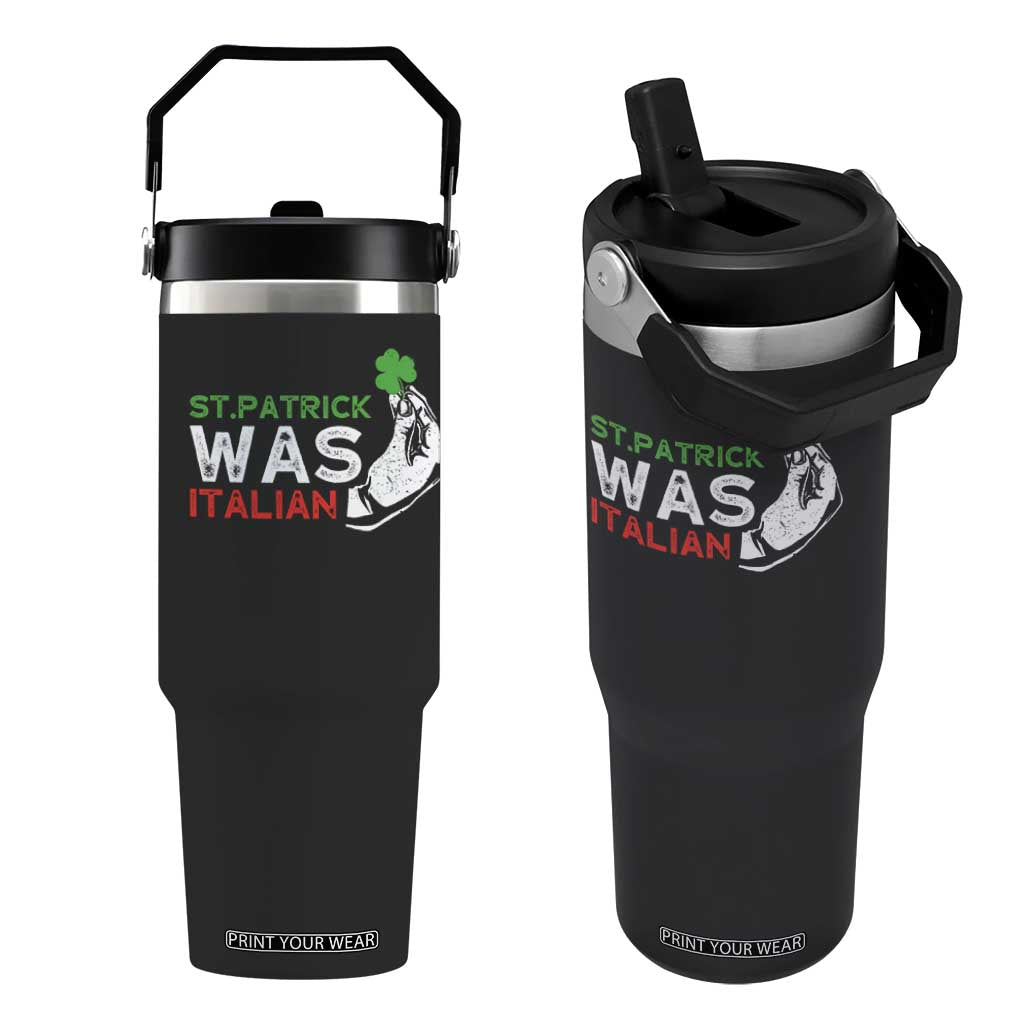 Funny St Patrick Was Italian Flip Straw Tumbler St Patrick's Day Italian Pinched Fingers Shamrock TS11 One Size: 30 oz Black Print Your Wear