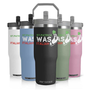 Funny St Patrick Was Italian Flip Straw Tumbler St Patrick's Day Italian Pinched Fingers Shamrock TS11 Print Your Wear