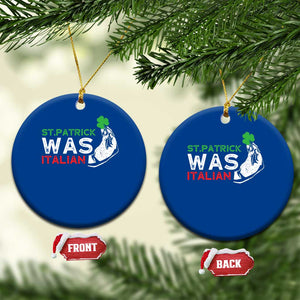 Funny St Patrick Was Italian Ceramic Ornament St Patrick's Day Italian Pinched Fingers Shamrock TS11 1pc Blue Print Your Wear