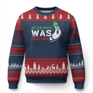 Funny St Patrick Was Italian Ugly Christmas Sweater St Patrick's Day Italian Pinched Fingers Shamrock TS11 Navy Red Print Your Wear