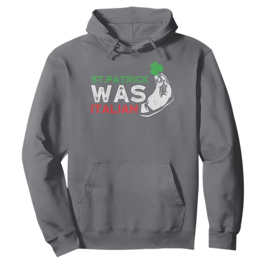 Funny St Patrick Was Italian Hoodie St Patrick's Day Italian Pinched Fingers Shamrock TS11 Charcoal Print Your Wear