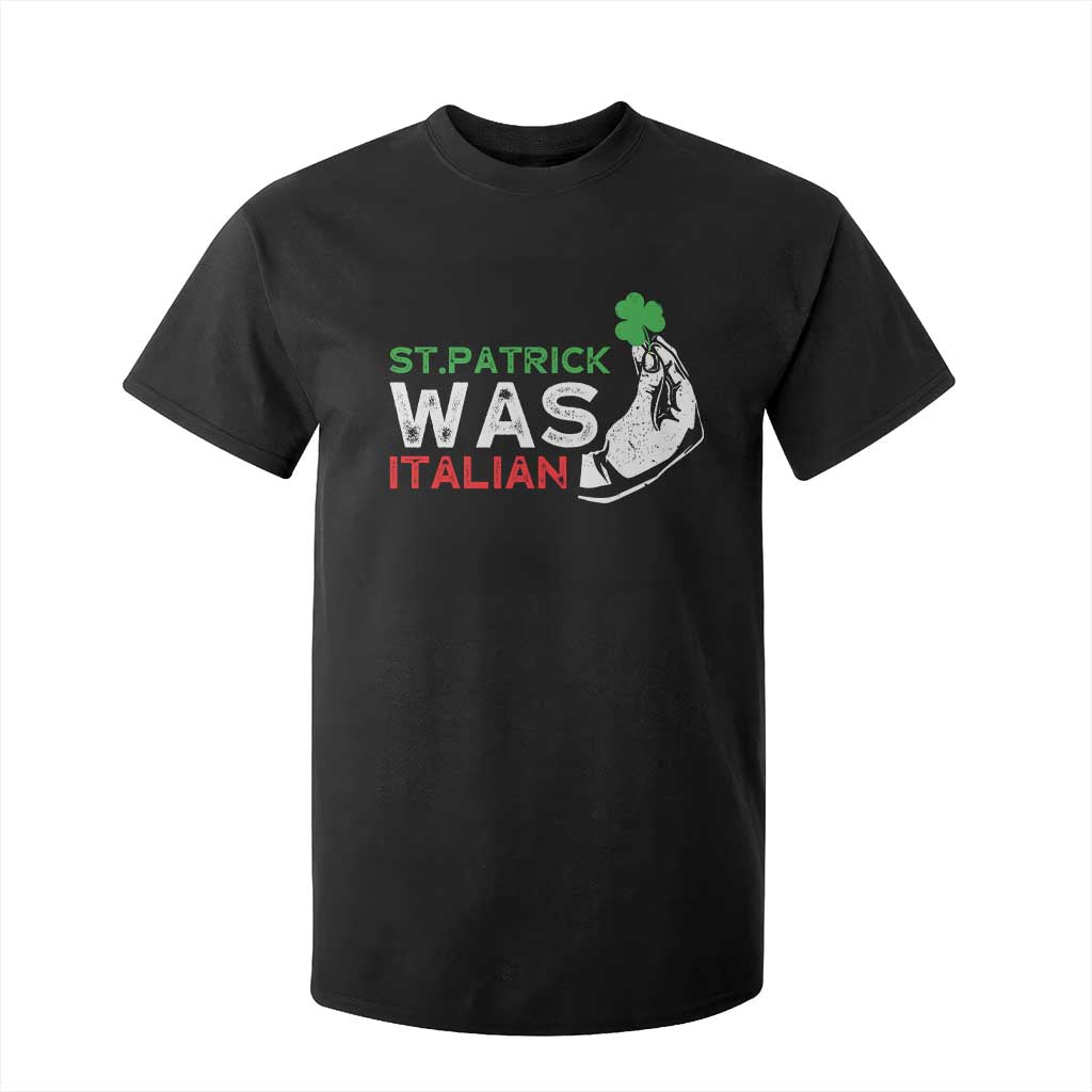 Funny St Patrick Was Italian T Shirt For Kid St Patrick's Day Italian Pinched Fingers Shamrock TS11 Black Print Your Wear