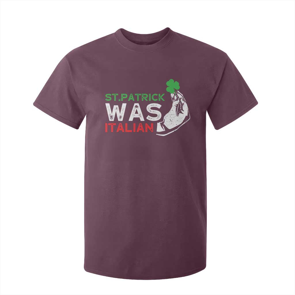 Funny St Patrick Was Italian T Shirt For Kid St Patrick's Day Italian Pinched Fingers Shamrock TS11 Maroon Print Your Wear