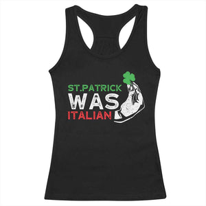 Funny St Patrick Was Italian Racerback Tank Top St Patrick's Day Italian Pinched Fingers Shamrock TS11 Black Print Your Wear