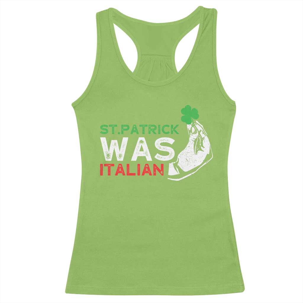 Funny St Patrick Was Italian Racerback Tank Top St Patrick's Day Italian Pinched Fingers Shamrock TS11 Lime Print Your Wear