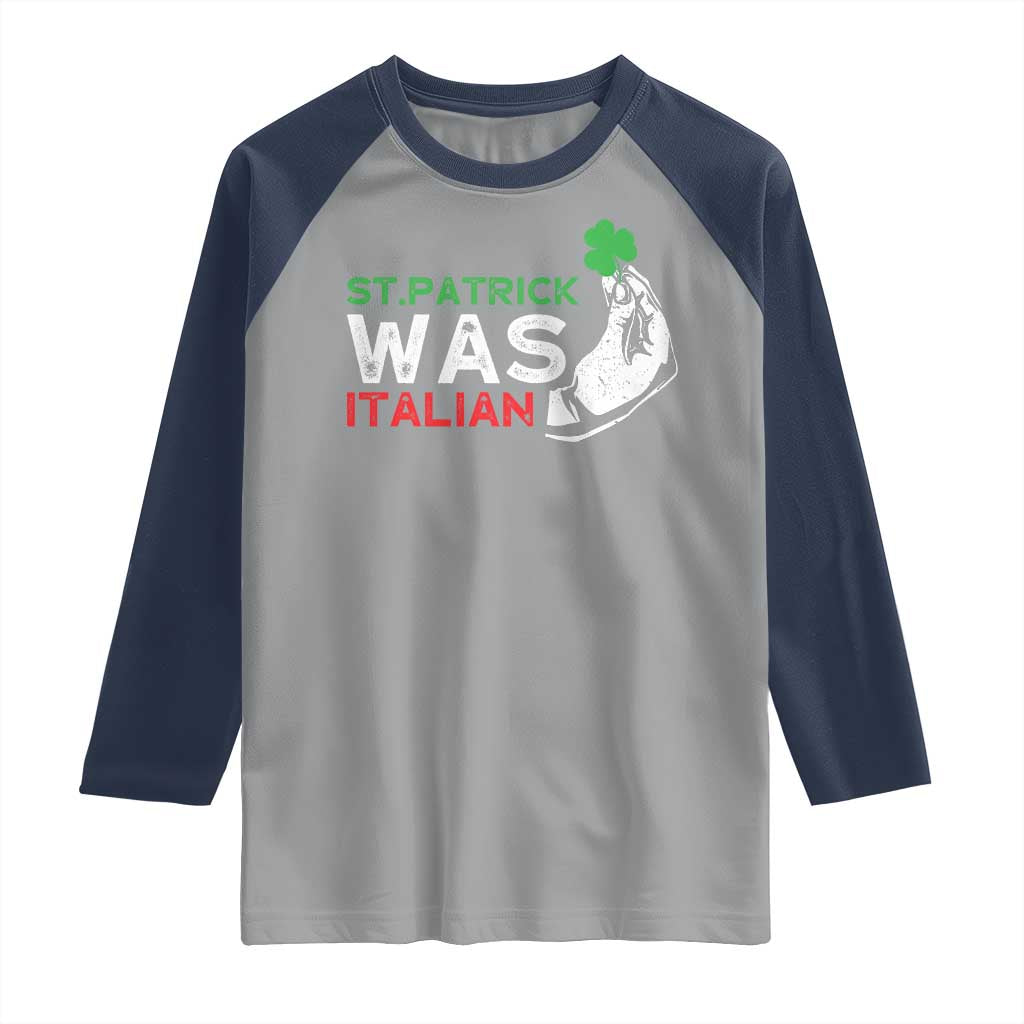 Funny St Patrick Was Italian Raglan Shirt St Patrick's Day Italian Pinched Fingers Shamrock TS11 Sport Gray Navy Print Your Wear
