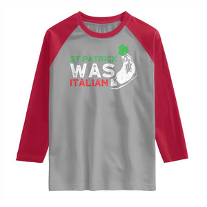 Funny St Patrick Was Italian Raglan Shirt St Patrick's Day Italian Pinched Fingers Shamrock TS11 Sport Gray Red Print Your Wear