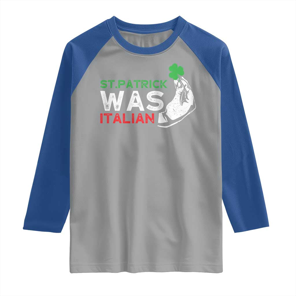 Funny St Patrick Was Italian Raglan Shirt St Patrick's Day Italian Pinched Fingers Shamrock TS11 Sport Gray Royal Print Your Wear