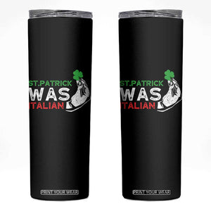 Funny St Patrick Was Italian Skinny Tumbler St Patrick's Day Italian Pinched Fingers Shamrock TS11 Black Print Your Wear