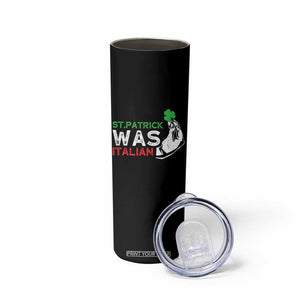 Funny St Patrick Was Italian Skinny Tumbler St Patrick's Day Italian Pinched Fingers Shamrock TS11 Print Your Wear